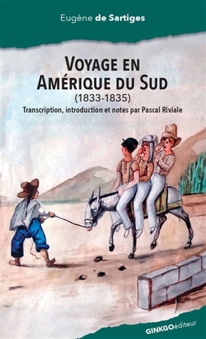 Voyage en Amérique du sud (1833-1835)