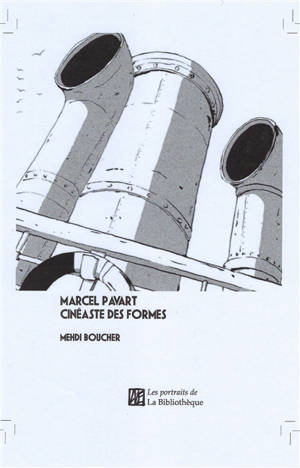 Marcel Pavart : cinéaste des formes