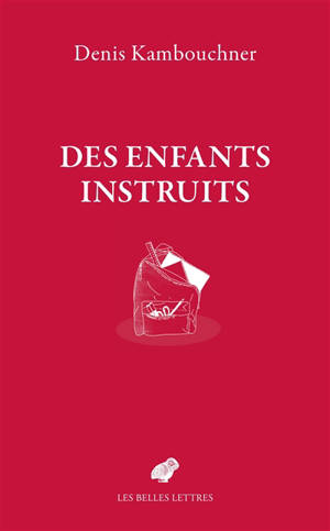 Des enfants instruits : et autres essais sur l'école et la culture