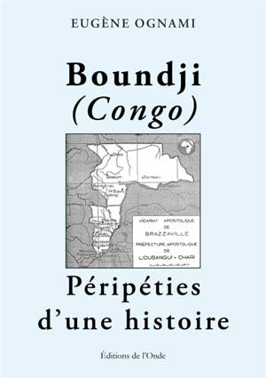 Boundji (Congo) péripéties d'une histoire