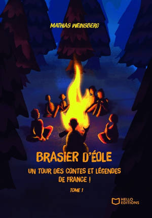 Brasier d'Eole, un tour des contes et légendes de France : Tome I