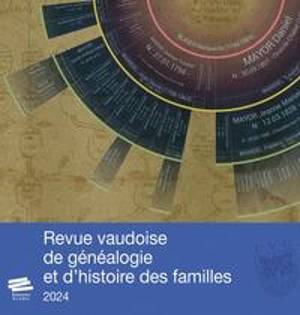 Revue vaudoise de généalogie et d'histoire des familles, n° 2024