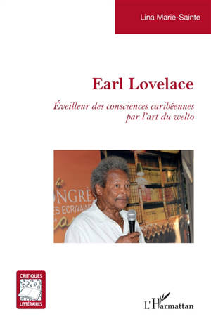 Earl Lovelace : éveilleur des consciences caribéennes par l'art du welto
