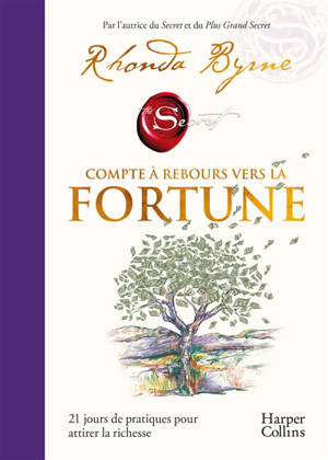 Compte à rebours vers la fortune : 21 jours de pratiques pour attirer la richesse