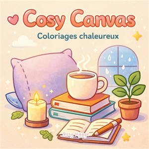 Cosy Canvas : Coloriages chaleureux
