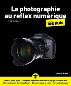 La photographie au reflex numérique pour les nuls