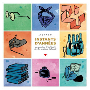 Instants d'années : 40 ans dans l'intimité de la maison Delcourt