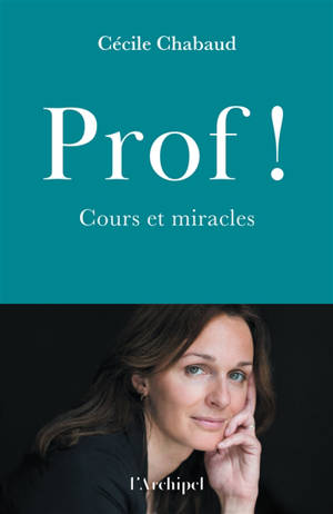 Prof ! : cours et miracles