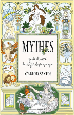 Mythes : guide illustré de mythologie grecque