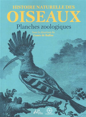 Histoire naturelle des oiseaux : planches zoologiques