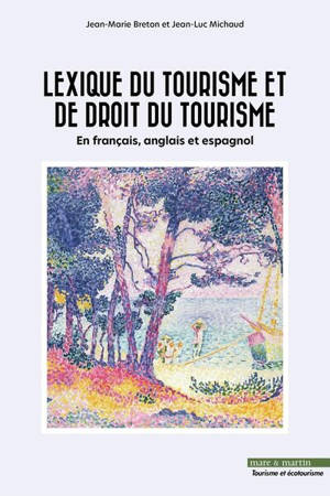 Lexique du tourisme et de droit du tourisme : en français, anglais et espagnol