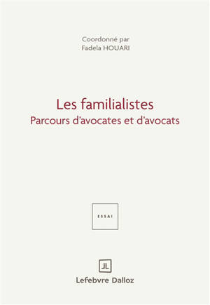 Les familialistes : parcours d'avocates et d'avocats