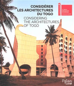 Considérer les architectures du Togo. Considering the architectures of Togo