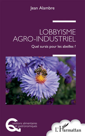 Lobbyisme agro-industriel : quel sursis pour les abeilles ?