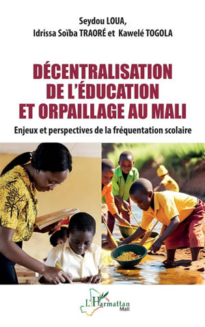 Décentralisation de l'éducation et orpaillage au Mali : enjeux et perspectives de la fréquentation scolaire