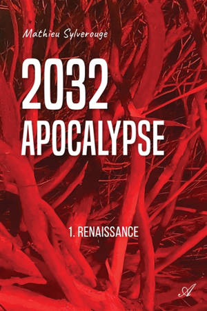 2032 Apocalypse, T1 : Renaissance
