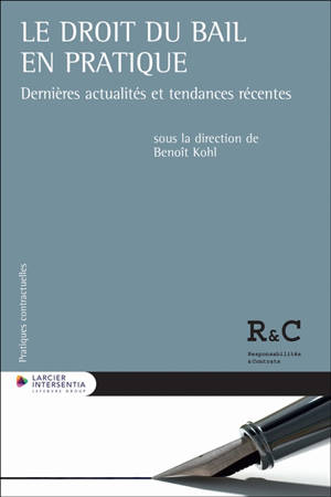 Le droit du bail en pratique : dernières actualités et tendances récentes