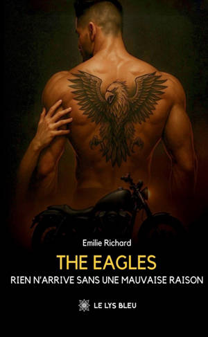 The Eagles : Rien n'arrive sans une mauvaise raison