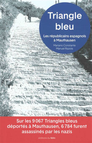 Triangle bleu : les républicains espagnols à Mauthausen : 1940-1945