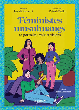 Féministes musulmanes : 20 portraits : voix et visions