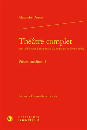 Théâtre complet : pièces inédites. Vol. 1
