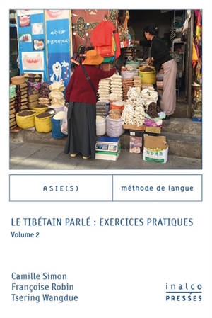 Le tibétain parlé : exercices pratiques. Vol. 2