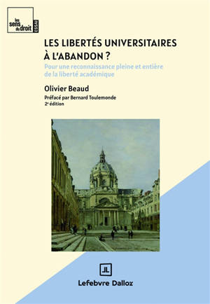 Les libertés universitaires à l'abandon ? : pour une reconnaissance pleine et entière de la liberté académique