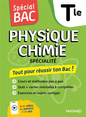Physique chimie terminale : tout pour réussir ton bac ! : spécialité