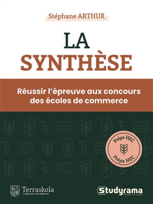La synthèse : réussir l'épreuve aux concours des écoles de commerce : prépa HEC