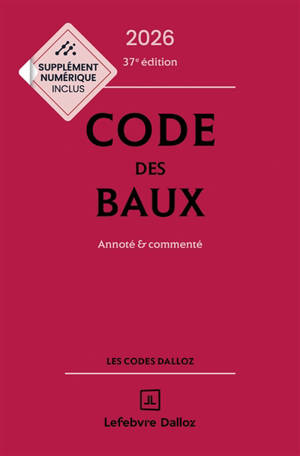 Code des baux 2026 : annoté & commenté