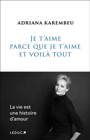 Je t'aime parce que je t'aime et voilà tout