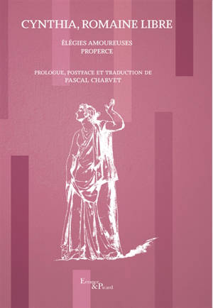 Cynthia, Romaine libre : élégies amoureuses de Properce