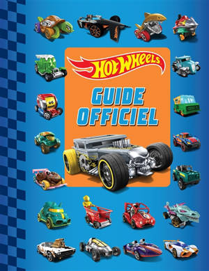 Hot Wheels : guide officiel