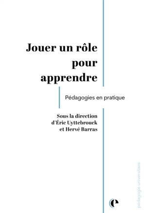 Jouer un rôle pour apprendre : pédagogies en pratique