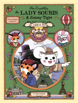 Les enquêtes de Lady Souris & Jimmy Tigré. Du rififi à Paris