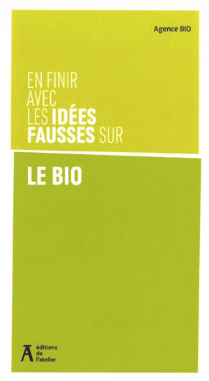 En finir avec les idées fausses sur le bio