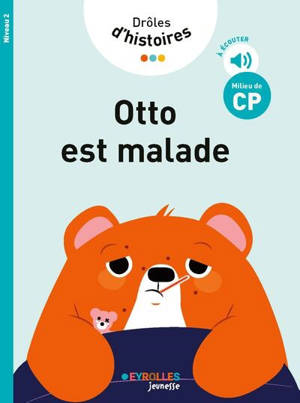 Drôles d'histoires. Otto est malade : milieu de CP, niveau 2
