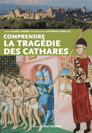 Comprendre la tragédie des cathares