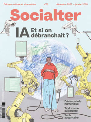 Socialter, n° 73. IA : et si on débranchait ?