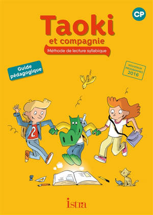 Taoki et compagnie, méthode de lecture syllabique CP : guide pédagogique