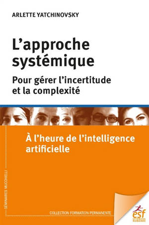 L'approche systémique : pour gérer l'incertitude et la complexité à l'heure de l'intelligence artificielle