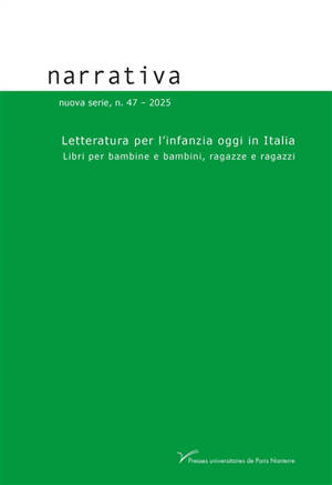 Narrativa, n° 47. Letteratura per l'infanzia oggi in Italia : libri per bambine e bambini, ragazze e ragazzi