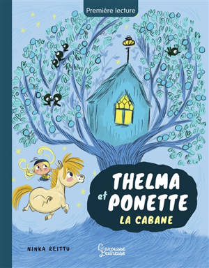 Thelma et Ponette. La cabane