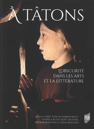 A tâtons : l'obscurité dans les arts et la littérature