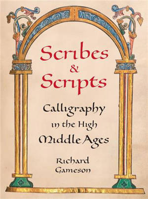 Scribes & Scripts : Calligraphy in the High Middle Ages