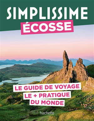 Simplissime : Ecosse : le guide de voyage le + pratique du monde