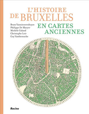 L'histoire de Bruxelles en cartes anciennes