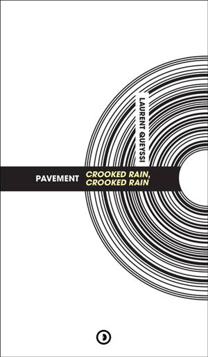 Pavement : Crooked rain, crooked rain