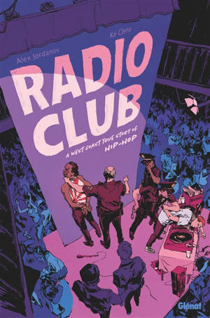 Radio club : a west coast true story of hip-hop