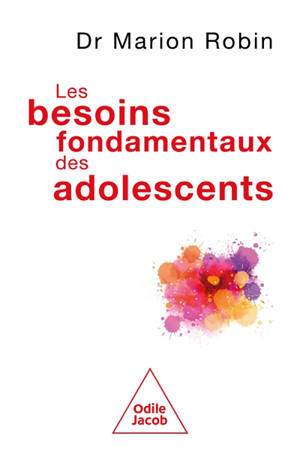 Les besoins fondamentaux des adolescents : l'intelligence des crises